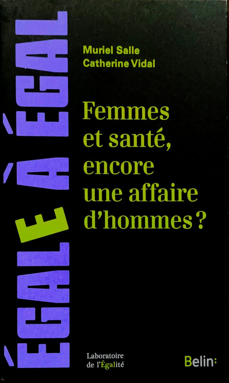 « Femmes et santé, encore une affaire d’hommes ? », Muriel Salle et Catherine Vidal, 2017