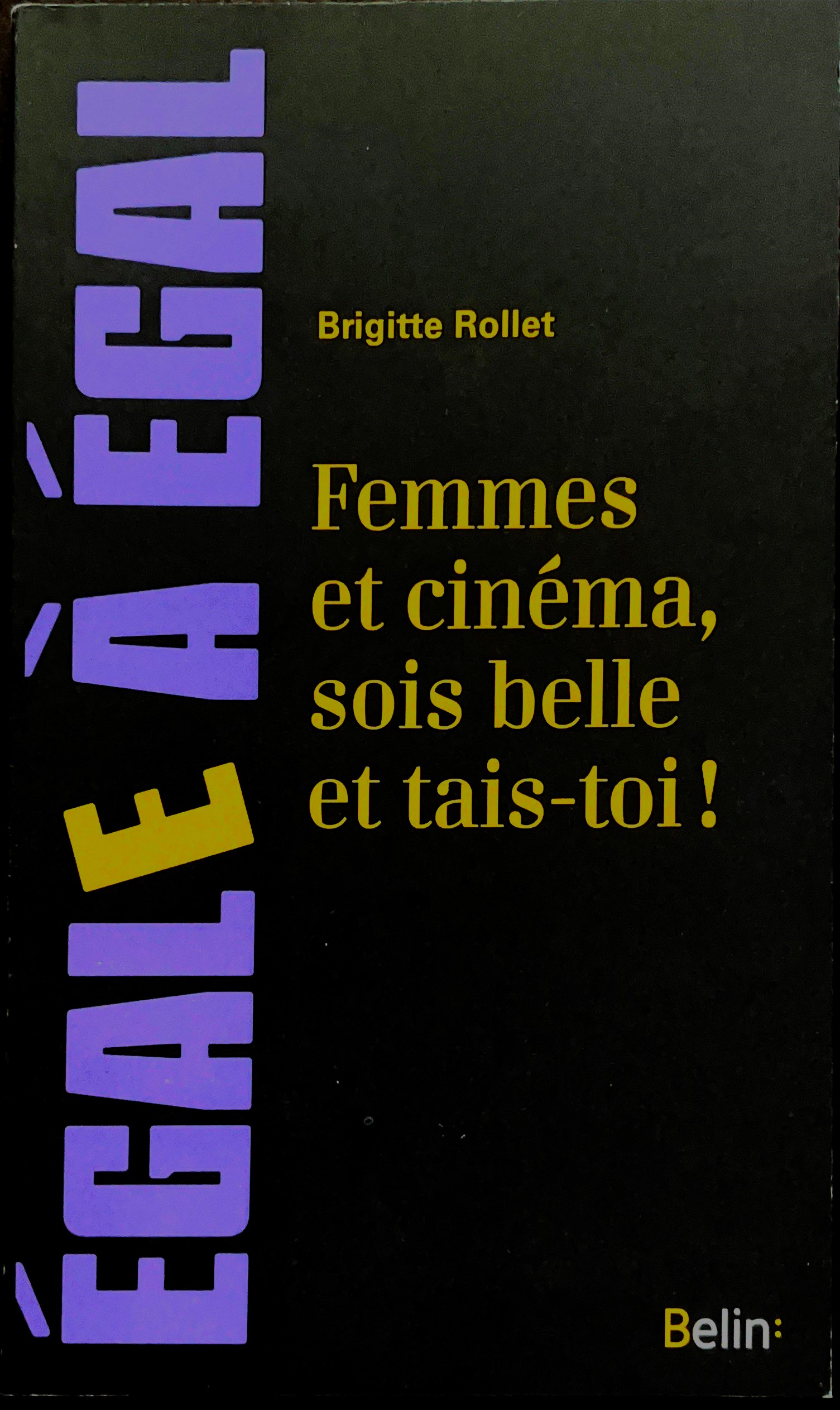 « Femmes et cinéma, sois belle et tais-toi ! », Brigitte Rollet, 2016