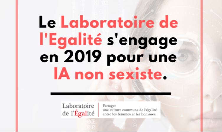 LE PROGRAMME 2019 DU LABORATOIRE DE L’ÉGALITÉ POUR UNE INTELLIGENCE ARTIFICIELLE NON SEXISTE