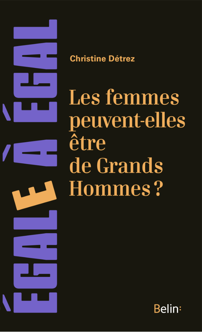 eBook "Les femmes peuvent-elles être de Grands Hommes ?" - Christine Détrez